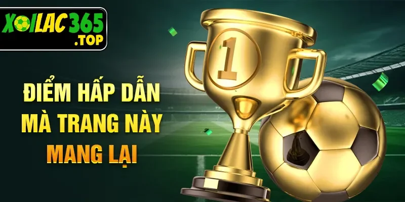 Điểm hấp dẫn mà trang này mang lại