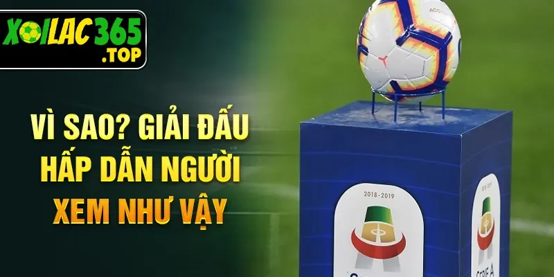 Vì sao? Giải đấu hấp dẫn người xem như vậy
