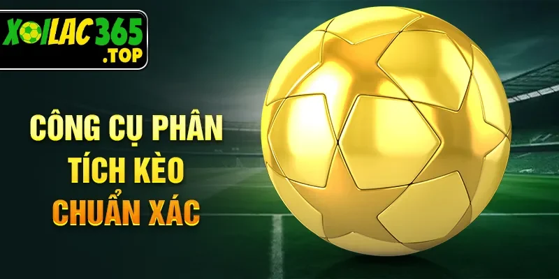 Công cụ phân tích kèo chuẩn xác