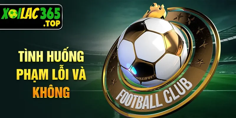 Tình huống phạm lỗi và không